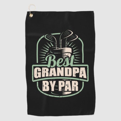 Golfer Best Grandpa By Par Golf Towel