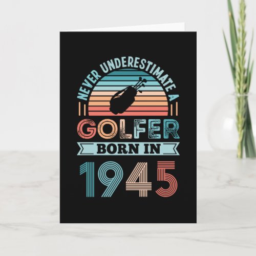 Golfer born 1945 Golfing 80th Birthday Gift Dad Card
