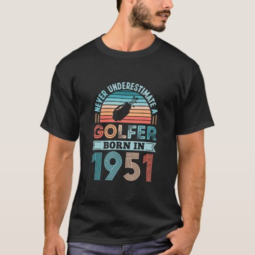 Golfer born 1951 Golfing 70th Birthday Gift Dad  T_Shirt
