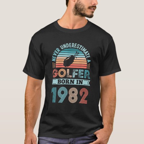 Golfer Born In 1982 40Th Birthday Golfing Gift T_Shirt