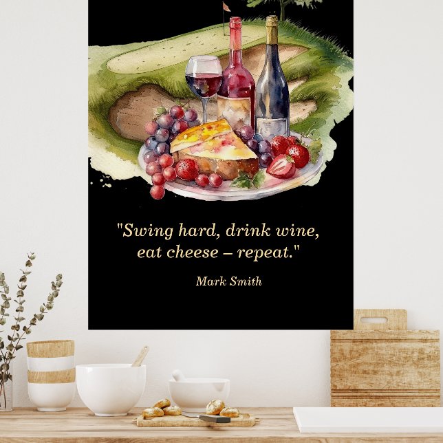 Golfer funny quotes for golfer about cheese wine poster (Kitchen)