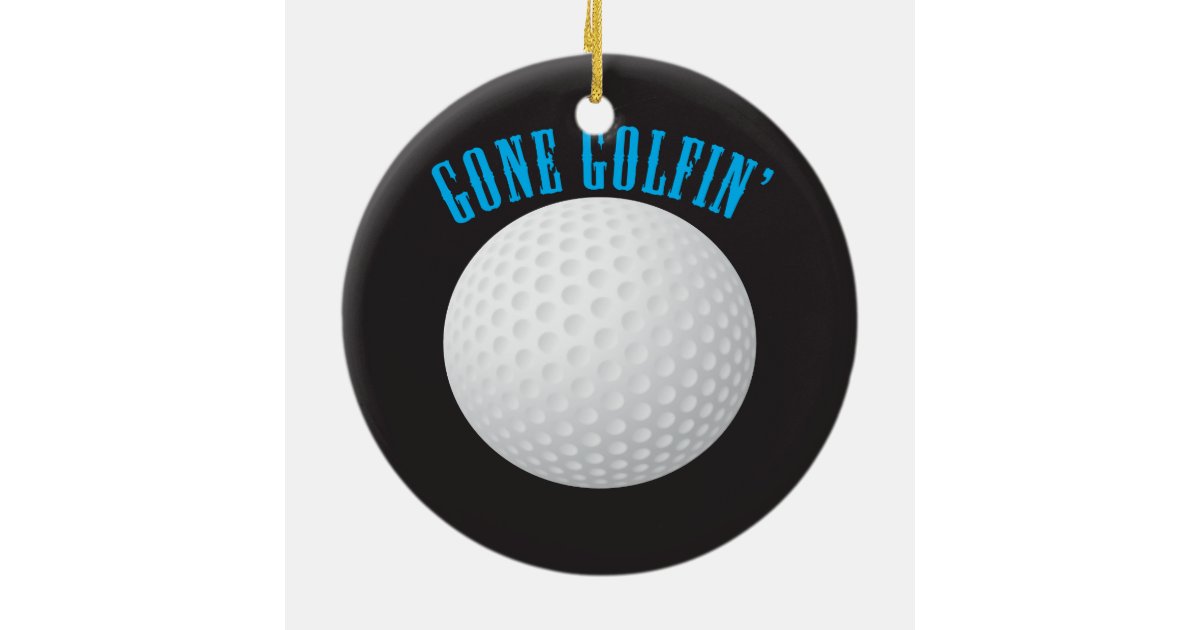 Golfer Gone Golfing Golf Ceramic Ornament Zazzle 