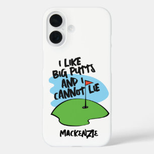 Golfer I Like Big Putts And I Cannot Lie iPhone 16 Case