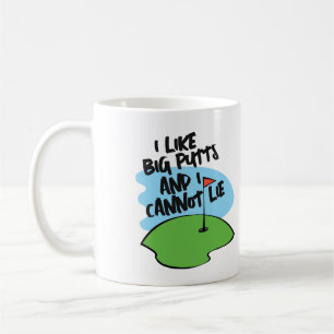 Golfer I Like Big Putts And I Cannot Lie Coffee Mug