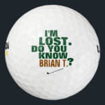 golfer lost-ball golf balls<br><div class="desc">A funny and customized idea for golf-players. A typographic design with the words: I'M LOST. DO YOU KNOW (his name here)?</div>
