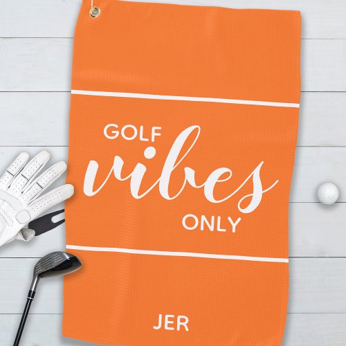 Golfer Quote Golf Vibes Only Personalized  Orange Golf Towel