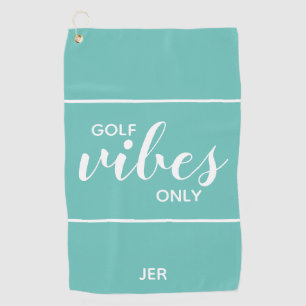 Golfer Quote Golf Vibes Only Personalized Teal Golf Towel