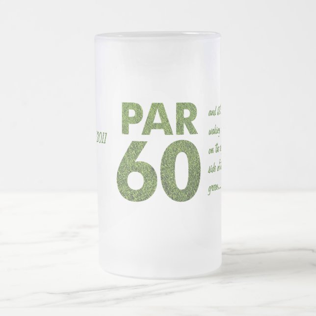 Golfers 60th Birthday Party Par 60 Gifts Frosted Glass Beer Mug (Center)