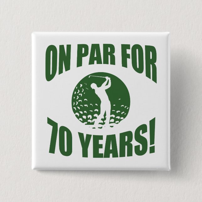 Golfer's 70th Birthday Pinback Button (Front)