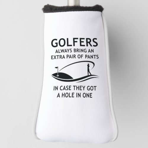 Golfers Always Bring An Extra Pair Golf Head Cover