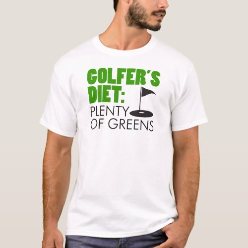 Golfers Diet Plenty Of Greens T_Shirt