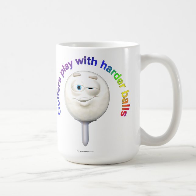 Golfers Play with Harder Balls Coffee Mug (Right)