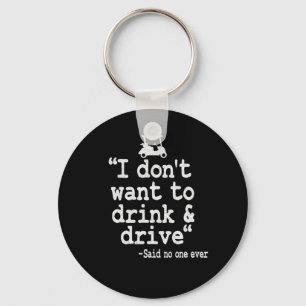 Golfing Beer Golfer I Dont Want To Drink Drive Keychain