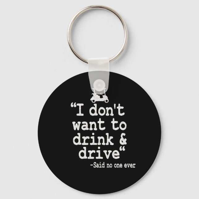 Golfing Beer Golfer I Dont Want To Drink Drive Keychain (Front)