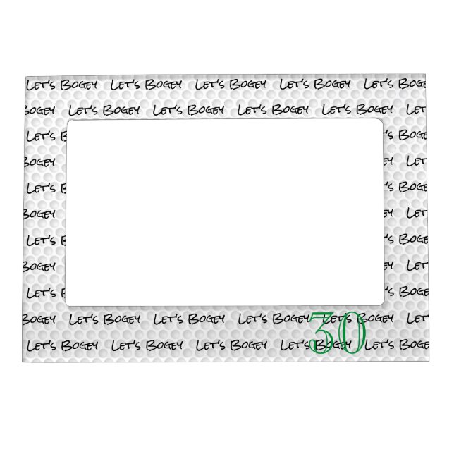 Golfing Birthday 30 LET'S BOGEY Golf Ball Fun Magnetic Frame (Front)