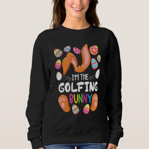 Golfing Bunny I Family Matching Easter Party Outfi Sweatshirt