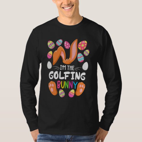 Golfing Bunny I Family Matching Easter Party Outfi T_Shirt