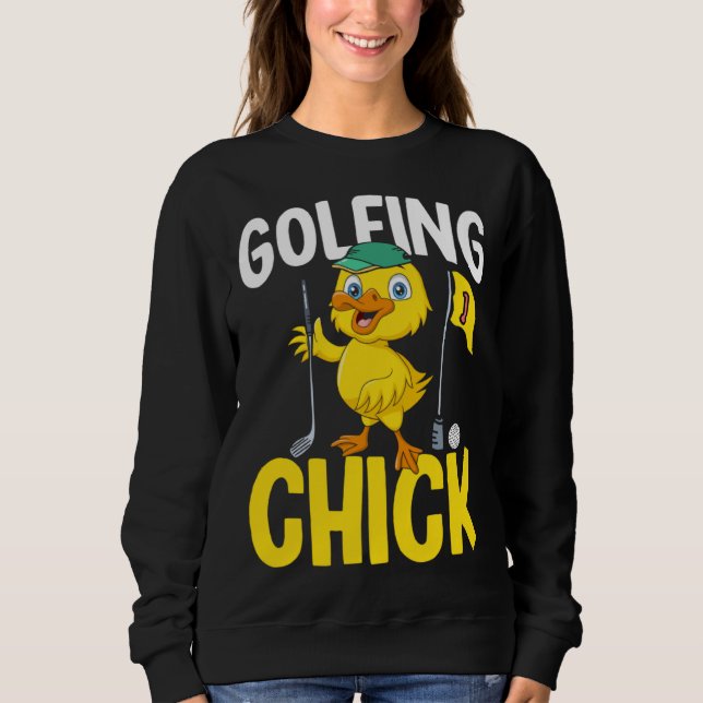 Golfing Chick Women Cute Golfing Ladies Golf Sweatshirt (Front)