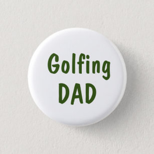 Golfing dad text on white button