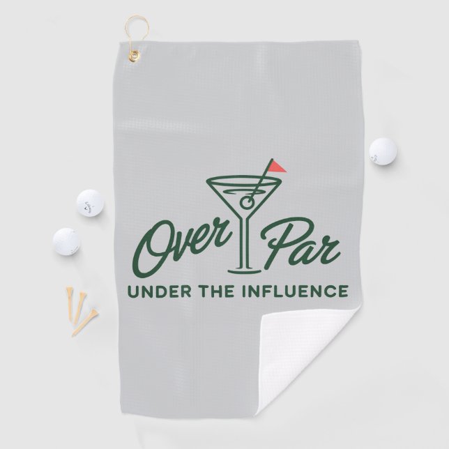Golfing Gift Over Par And Under The Influence Golf Towel (InSitu)