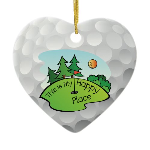 Golfing Golf Course Hole Happy Place Ceramic Ornament
