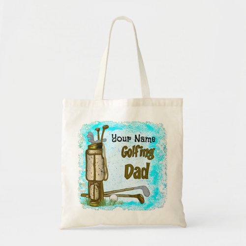 Golfing Golf Dad  Tote Bag