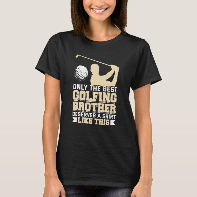 Golfing Golf Player Coach Golfer Brother  1 T-Shirt (Front)