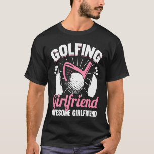 Golfing Golf Player Coach Golfer Girlfriend  1 T-Shirt