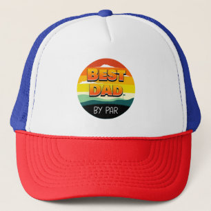 Golfing Golfer Dad Best Dad By Par Trucker Hat