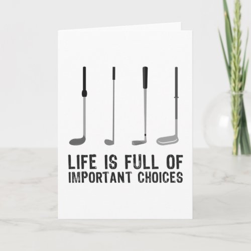 Golfing Golfer Gift Important Choices Card