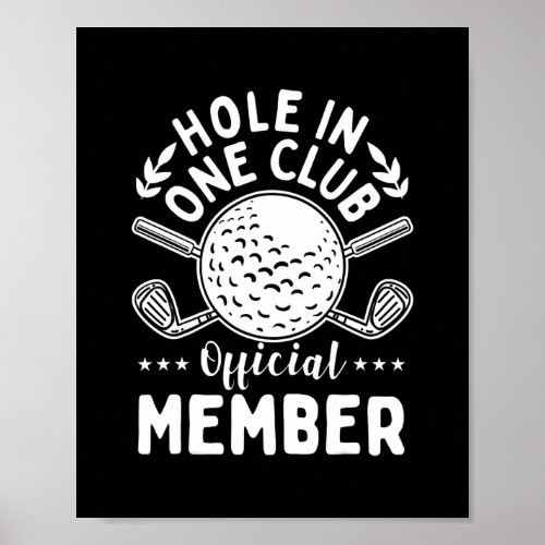 Golfing Hole in One Club Golf Club Golfer Golfing Poster