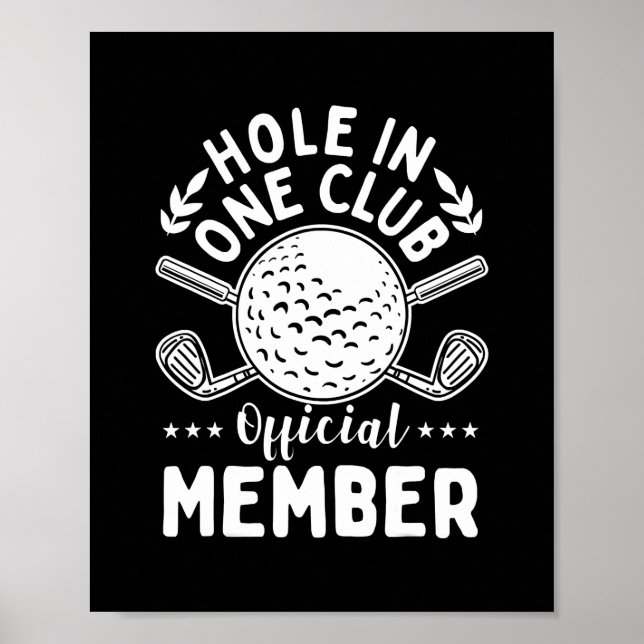 Golfing Hole in One Club Golf Club Golfer Golfing Poster (Front)