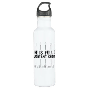 Golfing Important Choices Golf Golfer Stainless Steel Water Bottle