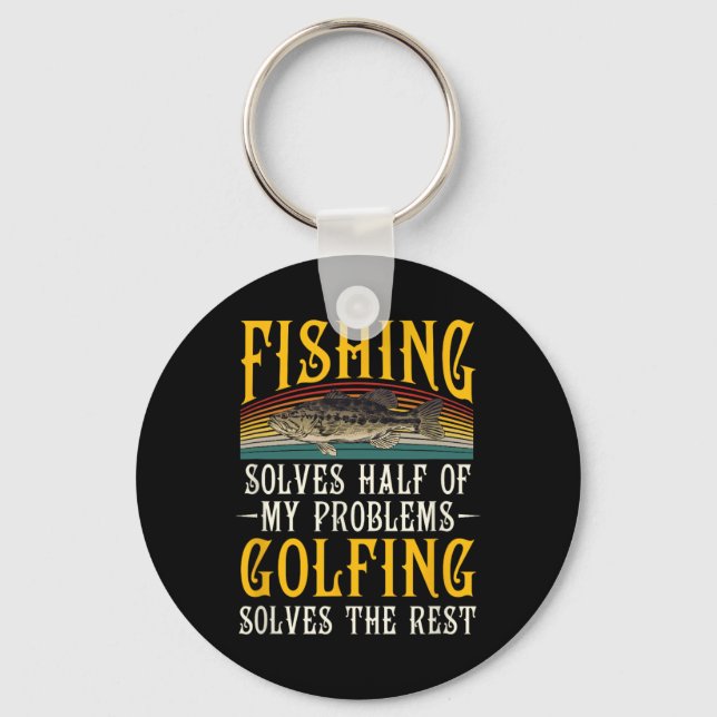 Golfing Solves The Rest Of My Problems Fishing Hob Keychain (Front)