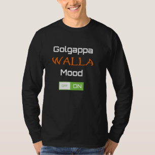 GOLGGAPA walla mood on t funny Indian Punjabi Hind T-Shirt