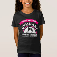 Golly Girls: Super Awesome Gymnast Coming Through T-Shirt