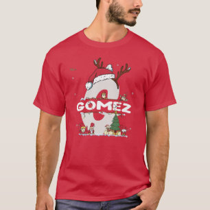 Gomez Christmas w Gomez Name for funny Xmas T-Shirt