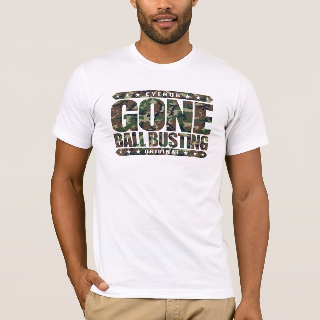 GONE BALL BUSTING - Love Pranks & Practical Jokes T-Shirt (Front)