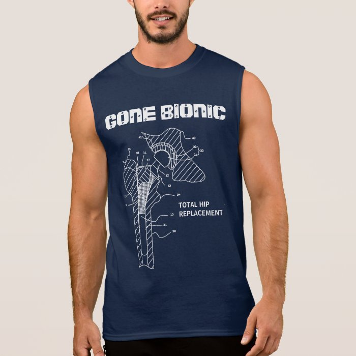 "GONE BIONIC" Hip Replacement t shirt