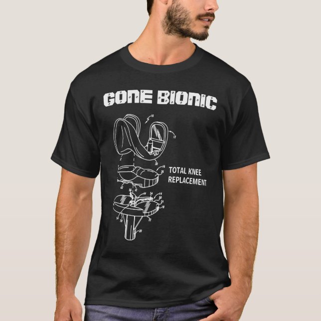 Gone Bionic Total Hip Replacement  Broken Bones T-Shirt (Front)