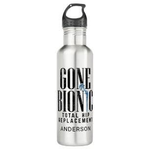 Gone Bionic Total Hip Replacement Stainless Steel Water Bottle