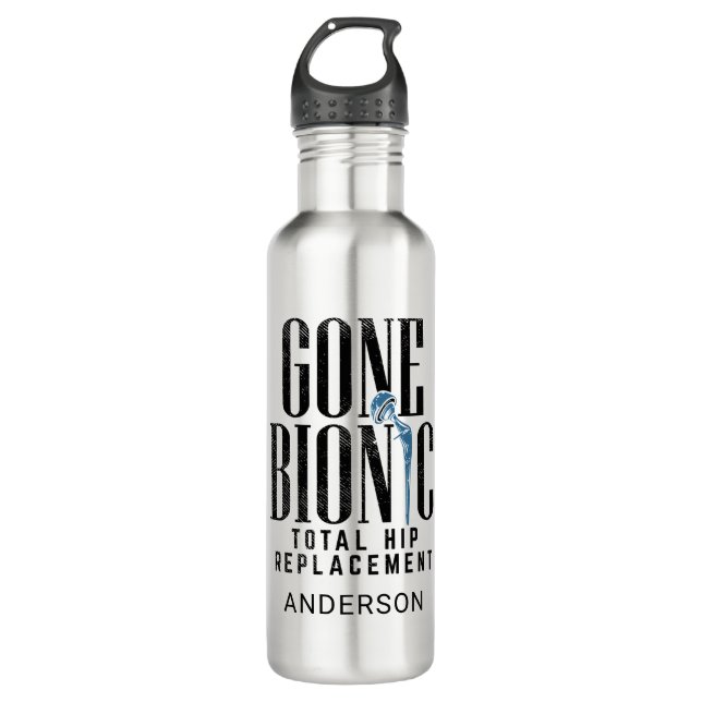 Gone Bionic Total Hip Replacement Stainless Steel Water Bottle (Front)