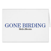 Gone Birding (Front Horizontal)