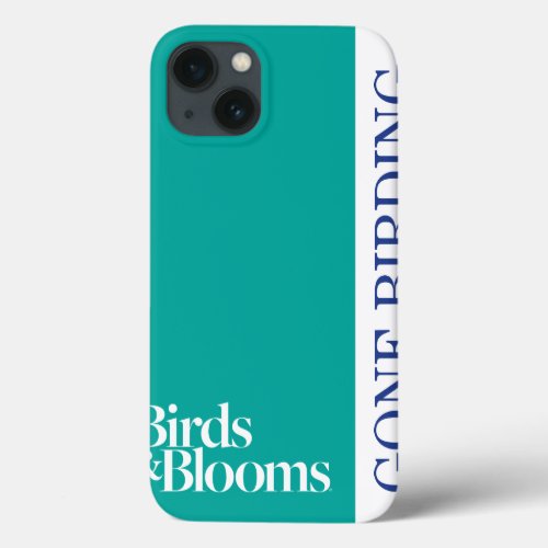 Gone Birding iPhone 13 Case