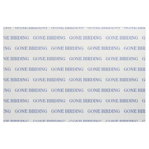 Gone Birding Fabric