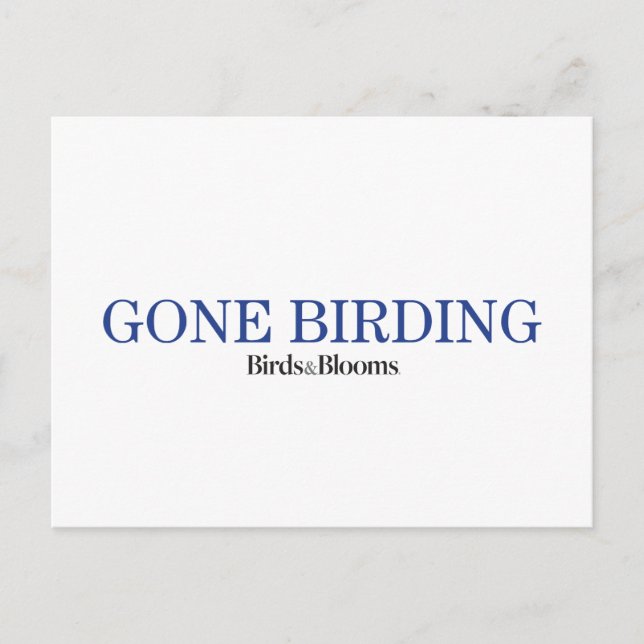Gone Birding Postcard (Front)