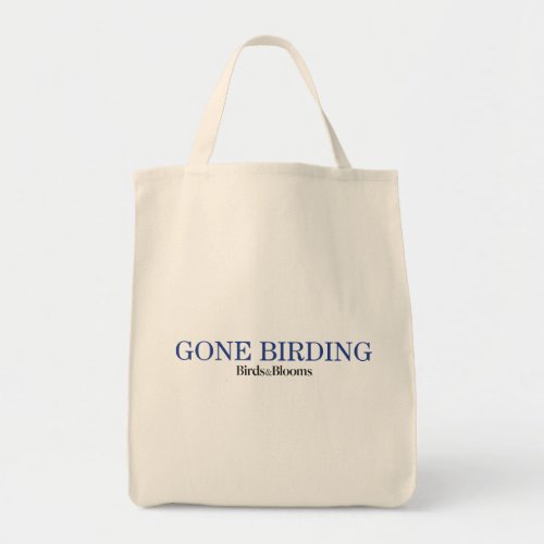 Gone Birding Tote Bag