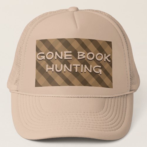 Gone Book Hunting Quote Brown Plaid Trucker Hat