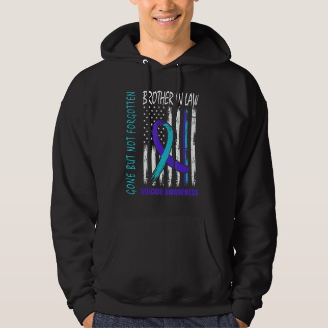 Gone But Not Forgotten Brother In Law Suicide Awar Hoodie (Front)
