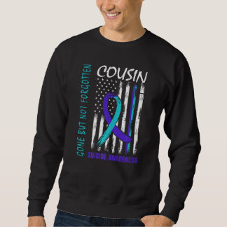 Gone But Not Forgotten Cousin Suicide Awareness Fl Sweatshirt